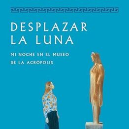 Andrea Marcolongo. Desplazar la luna